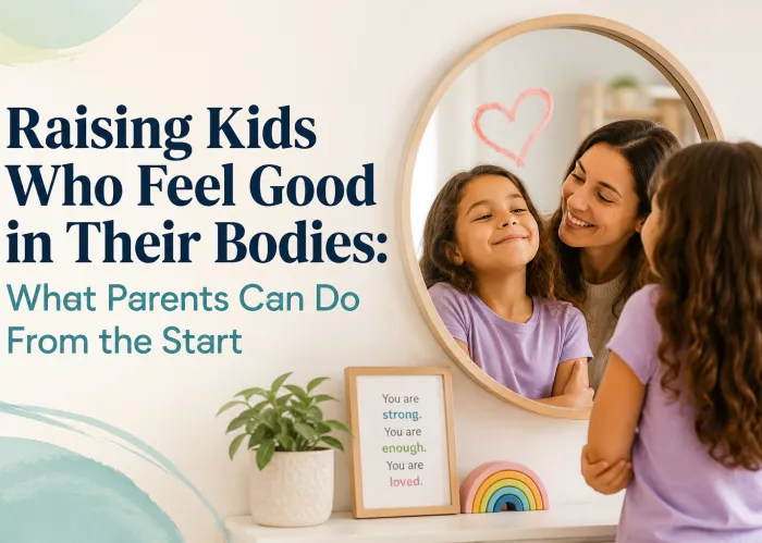 Raising Kids Who Feel Good In Their Bodies